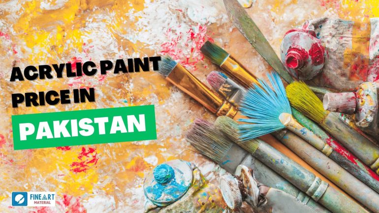 Acrylic Paint Price in Pakistan: Factors to Consider